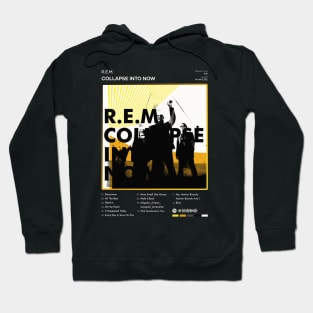 R.E.M. - Collapse Into Now Tracklist Album Hoodie